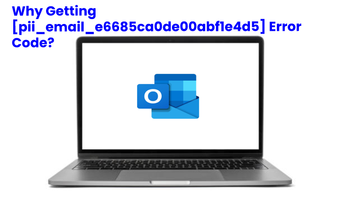 Microsoft outlook pii_email_e6685ca0de00abf1e4d5 error code
