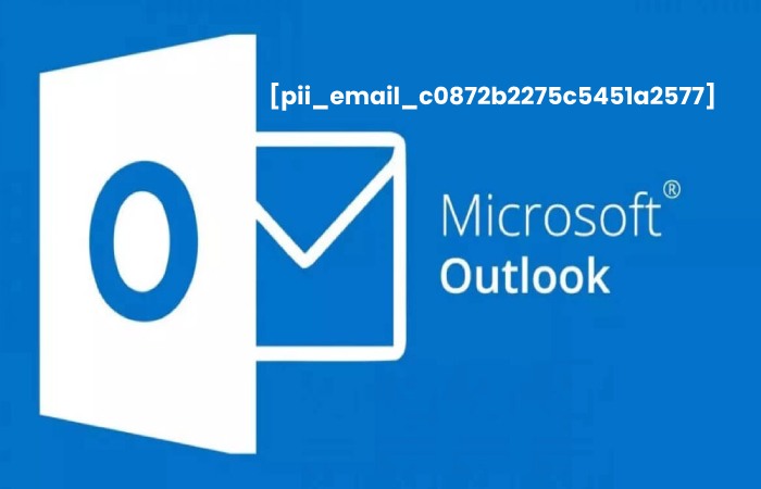 [pii_email_c0872b2275c5451a2577] microsoft outlook error 