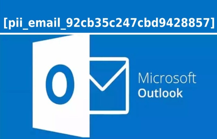 [pii_email_92cb35c247cbd9428857] error 