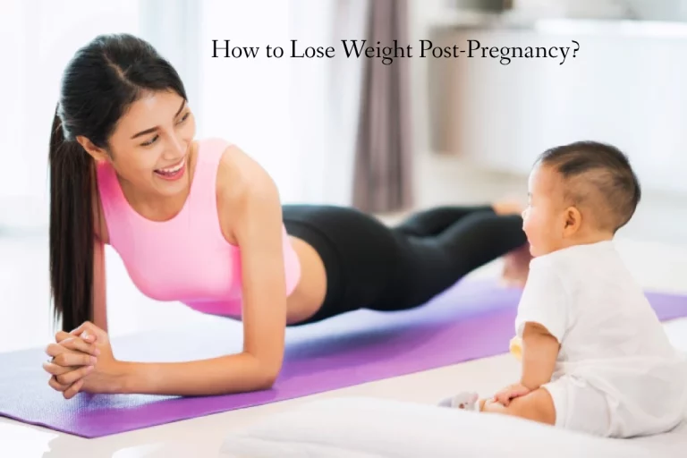 How to Lose Weight Post-Pregnancy?
