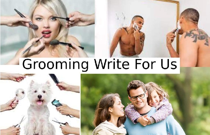 grooming write for us 