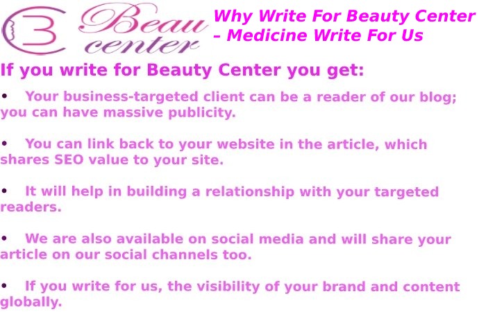 Why Write For Us at Beauty Center – Medicine Write For Us