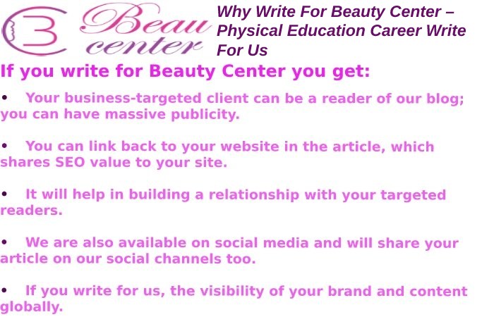 Why Write For Us At Beauty Center – Physical Education Career Write For Us