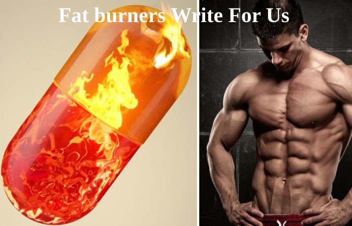 Fat burners Write For Us
