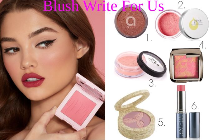 Blush Write For Us