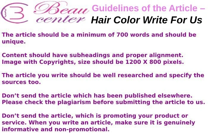Guidelines of the Article – Hair Color Write For Us