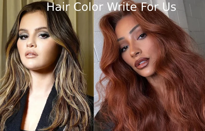 Hair Color Write For Us